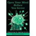 Open Your Mind Before You Invest: Empowering the Aspiring Investor