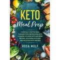 Keto Meal Prep: Carefully Crafted Meal Planner For A Refreshing Keto Cleanse Utilizing Keto Air Fryer Recipes, Southern Keto Diet, and
