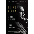 Being Nixon: A Man Divided
