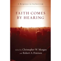 Faith Comes by Hearing: A Response to Inclusivism