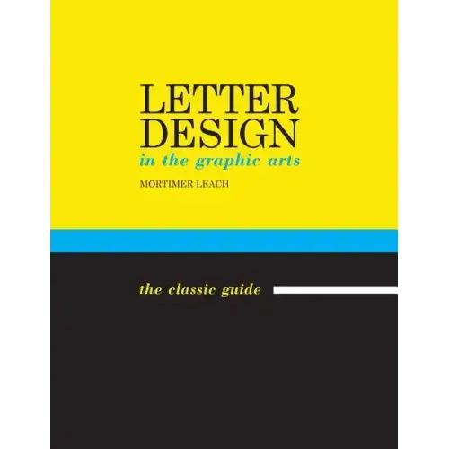 Letter Design in the Graphic Arts