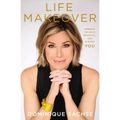 Life Makeover: Embrace the Bold, Beautiful, and Blessed You