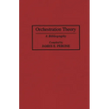 Orchestration Theory: A Bibliography
