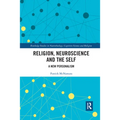 Religion, Neuroscience and the Self: A New Personalism