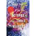 The Octopus Has Three Hearts
