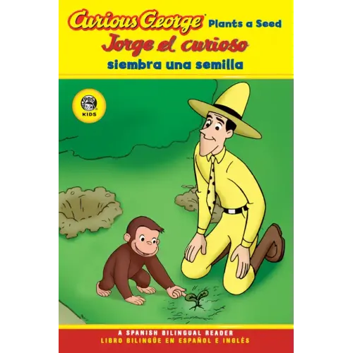 Curious George Plants a Seed/Jorge El Curioso Siembra Una Semilla: Bilingual English-Spanish