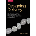 Designing Delivery: Rethinking It in the Digital Service Economy