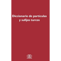 Diccionario de partículas y sufijos turcos