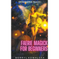 Faerie Magick for Beginners