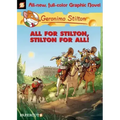 Geronimo Stilton Graphic Novels #15: All for Stilton, Stilton for All!