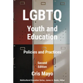 LGBTQ Youth and Education: Policies and Practices