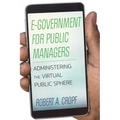 E-Government for Public Managers: Administering the Virtual Public Sphere