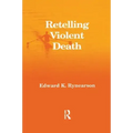 Retelling Violent Death