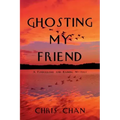 Ghosting My Friend: A Funderburke and Kaiming Mystery
