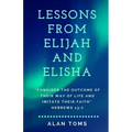 Lessons From Elijah and Elisha
