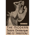 The Modern Satiric Grotesque and Its Traditions
