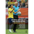 Sports Officials and Officiating: Science and Practice