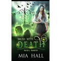 Brush With Death: A Necromancer Academy