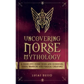 Uncovering Norse Mythology