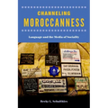 Channeling Moroccanness: Language and the Media of Sociality