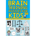 Brain Training Puzzles For Kids: 100 of the best brain teasers with over 50 puzzle types