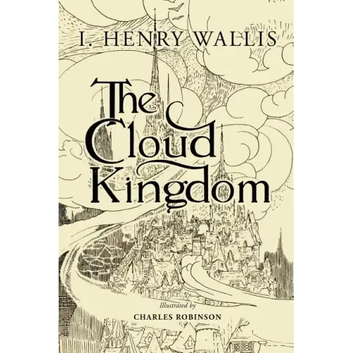 The Cloud Kingdom: Illustrated
