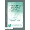 The Science of Giving: Experimental Approaches to the Study of Charity