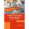 Food Processing Technologies: Quality and Safety