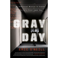 Gray Day Gray Day: My Undercover Mission to Expose America's First Cyber Spy My Undercover Mission to Expose America's First Cyber Spy