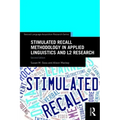 Stimulated Recall Methodology in Applied Linguistics and L2 Research