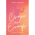 Chosen and Enough: A Journey of Self-Worth