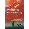 Faith Seeking Conviviality: Reflections on Ivan Illich, Christian Mission, and the Promise of Life Together