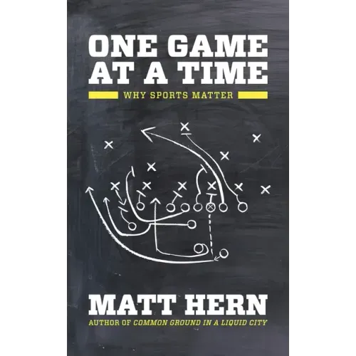 One Game at a Time: Why Sports Matter