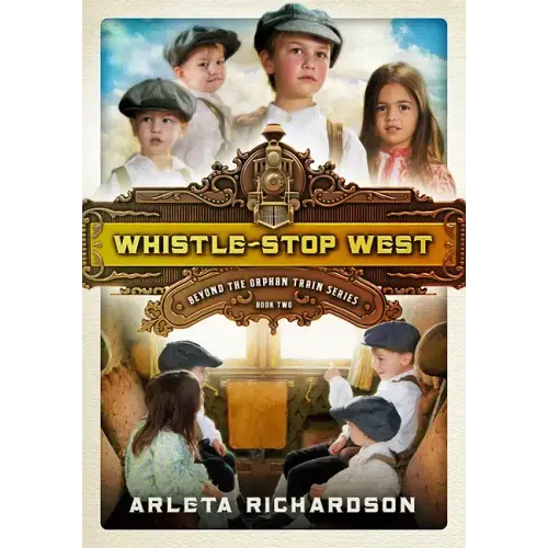 Whistle-Stop West: Volume 2