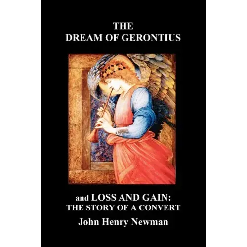 The Dream of Gerontius and Loss and Gain: The Story of a Convert