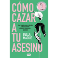 Cómo Cazar a Tu Asesino / What a Way to Go