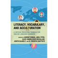 Literacy, Vocabulary, and Acculturation: A Critical Education Triangle for English Language Learners