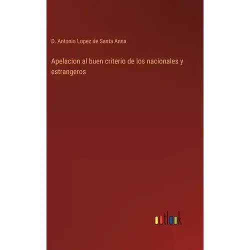 Apelacion al buen criterio de los nacionales y estrangeros