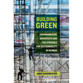 Building Green: Environmental Architects and the Struggle for Sustainability in Mumbai