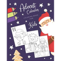 Advent Calendar Coloring Book for Kids: Simple Christmas countdown book with 24 numbered pages to colour - Creative Holiday gift for toddlers and ever