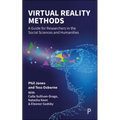 Virtual Reality Methods: A Guide for Researchers in the Social Sciences and Humanities