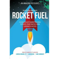 Physical Therapy Rocket Fuel: 14 High-Velocity Marketing Ideas to Propel Your Practice from Survival to Success