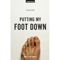 Putting My Foot Down