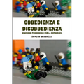 Obbedienza E Disobbedienza: Dinamiche Psicosociali Per La Democrazia