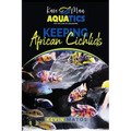 Keeping African Cichlids: Complete beginners guide on keeping an African Cichlid Aquarium