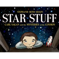 Star Stuff: Carl Sagan and the Mysteries of the Cosmos