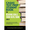 CASAS Test Prep Student Book for Reading Goals Forms 907R/908 Level D