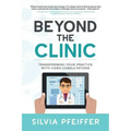 Beyond the Clinic: Transforming your practice with video consultations