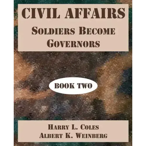 Civil Affairs: Soldiers Become Governors (Book Two)