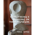 Something's Missing in This Museum